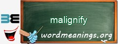 WordMeaning blackboard for malignify